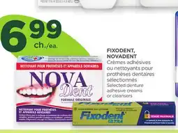 Proxim FIXODENT, NOVADENT Selected denture adhesive creams or cleansers offer