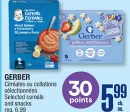 Jean Coutu GERBER Selected cereals and snacks offer