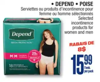 Jean Coutu DEPEND, POISE Selected incontinence products for women and men offer