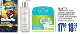 Jean Coutu GILLETTE Selected blade cartridges, razors and intimate shaving care products offer
