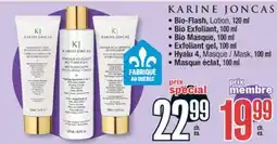 Jean Coutu KARINE JONCAS Bio-Flash, Bio Exfoliant, Bio Masque, Exfoliant gel, Hyalu, Masque éclat offer