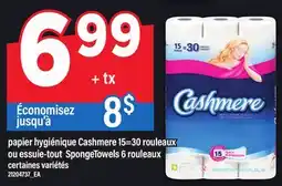 Maxi PAPIER HYGIÉNIQUE CASHMERE 15=30 ROULEAUX OU ESSUIE-TOUT SPONGETOWELS 6 ROULEAUX offer