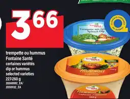 Maxi TREMPETTE OU HUMMUS FONTAINE SANTÉ | DIP OR HUMMUS, 227-260 g offer