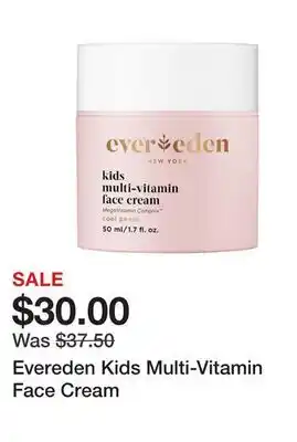 Sephora Evereden Kids Multi-Vitamin Face Cream offer