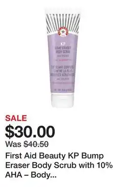 Sephora First Aid Beauty KP Bump Eraser Body Scrub with 10% AHA – Body Exfoliant for Keratosis Pilaris offer