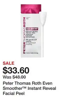 Sephora Peter Thomas Roth Even Smoother Instant Reveal Facial Peel offer