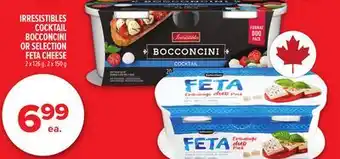 Metro IRRESISTIBLES COCKTAIL BOCCONCINI OR SELECTION FETA CHEESE offer