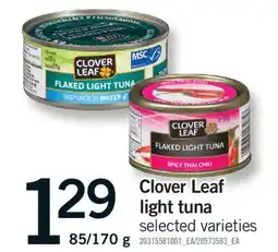 Fortinos CLOVER LEAF LIGHT TUNA, 85/170 G offer