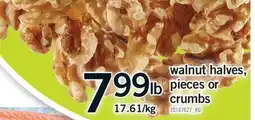 Fortinos WALNUT HALVES, PIECES OR CRUMBS offer