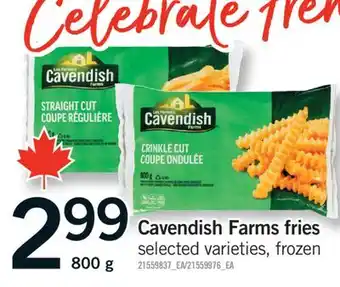 Fortinos CAVENDISH FARMS FRIES, 800 g offer