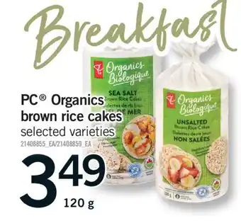 Fortinos PC ORGANICS BROWN RICE CAKES, 120 g offer