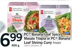 Fortinos PC BANANA LEAF SPICY MASALA TILAPIA OR PC BANANA LEAF SHRIMP CURRY, 400 g offer