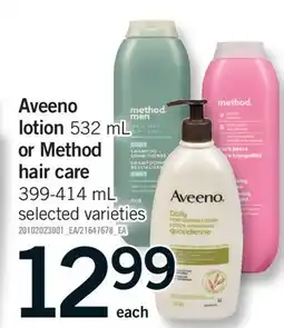 Fortinos AVEENO LOTION, 532 ML OR METHOD HAIR CARE, 399-414 ML offer
