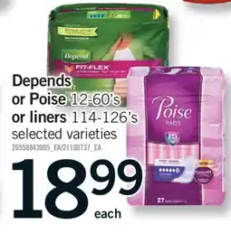 Fortinos DEPENDS OR POISE 12-60'S OR LINERS OR LINERS 114-126'S offer