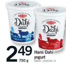 Fortinos HANS DAHI YOGURT, 750 G offer