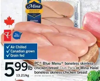 Fortinos PC BLUE MENU CHICKEN BREAST CLUB PACK OR MINA HALAL BONELESS SKINESS CHICKEN BREAST offer