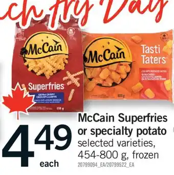 Fortinos MCCAIN SUPERFRIES OR SPECIALTY POTATO, 454-800 g offer