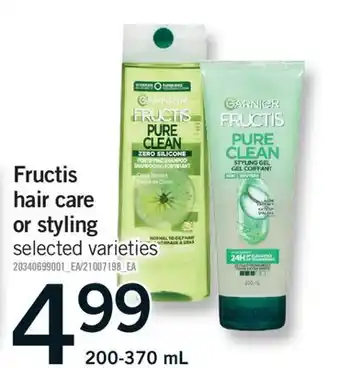 Fortinos FRUCTIS HAIR CARE OR STYLING, 200-370 mL offer