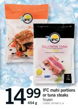 Fortinos IFC MAHI PORTIONS OR TUNA STEAKS, 454 g offer