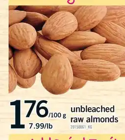 Fortinos UNBLEACHED RAW ALMONDS, 100 g offer
