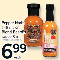 Fortinos PEPPER NORTH 148 ML OR BLOND BEARD'S SAUCE 8 OZ offer