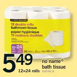 Fortinos NO NAME BATH TISSUE, 12=24 ROLLS offer