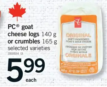 Fortinos PC GOAT CHEESE LOGS 140 G OR CRUMBLES 165 G offer