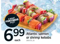 Fortinos ATLANTIC SALMON OR SHRIMP KEBOBS offer