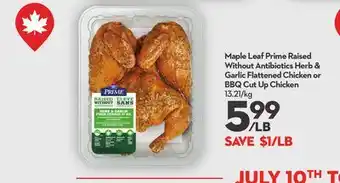 Longo's Prime Raised Without Antibiotics Herb & Garlic Flattened Chicken or BBQ Cut Up Chicken offer