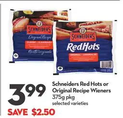 Longo's Schneiders Red Hots or Original Recipe Wieners offer