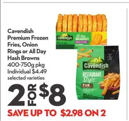 Longo's Cavendish Premium Frozen Fries, Onion Rings or All Day Hash Browns offer