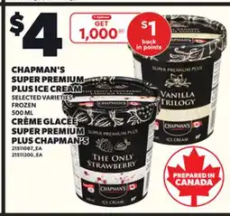 Independent Grocer CHAPMAN'S SUPER PREMIUM PLUS ICE CREAM, 500 ML offer