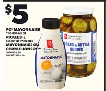 Independent Grocer PC MAYONNAISE 750-890 ML OR PICKLES 1 L offer