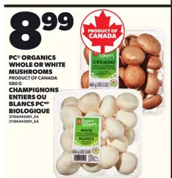 Independent Grocer PC ORGANICS WHOLE OR WHITE MUSHROOMS, 680 G offer