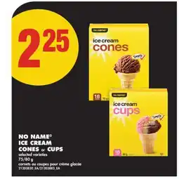 No Frills NO NAME ICE CREAM CONES or CUPS, 75/80 g offer