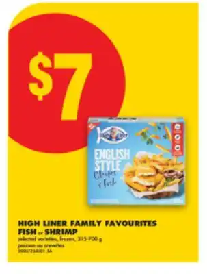 No Frills HIGH LINER FAMILY FAVOURITES FISH or SHRIMP, 315-700 g offer