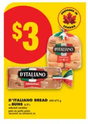 No Frills D'ITALIANO BREAD 600-675 g or BUNS 6/8' s offer