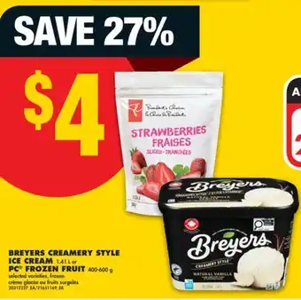 No Frills BREYERS CREAMERY STYLE ICE CREAM 1.41 L or PC FROZEN FRUIT 400-600 g offer