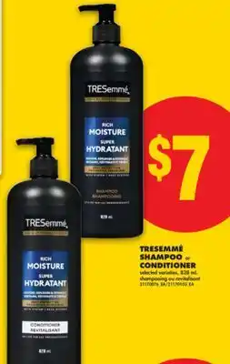 No Frills TRESEMMÉ SHAMPOO or CONDITIONER, 828 mL offer