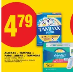 No Frills ALWAYS or TAMPAX 1X, PADS, LINERS or TAMPONS, 10-72's offer