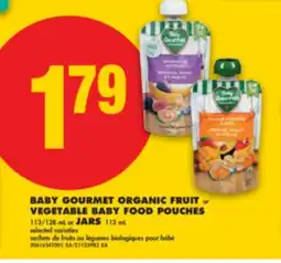 No Frills BABY GOURMET ORGANIC FRUIT or VEGETABLE BABY FOOD POUCHES 113/128 mL or JARS 113 mL offer