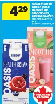 Real Canadian Superstore OASIS HEALTH BREAK JUICE BLENDS OR SMOOTHIES, 1.6 L offer