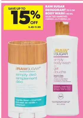 Real Canadian Superstore RAW SUGAR DEODORANT 76 G OR BODY WASH 740 ML offer