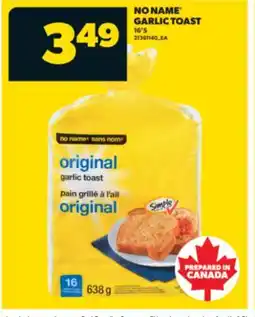 Real Canadian Superstore NO NAME GARLIC TOAST, 16' S offer