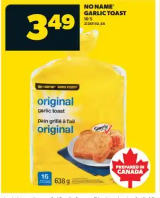 Real Canadian Superstore NO NAME GARLIC TOAST, 16' S offer