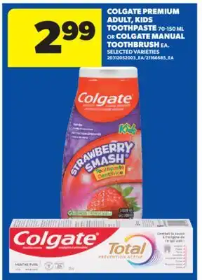 Real Canadian Superstore COLGATE PREMIUM ADULT, KIDS TOOTHPASTE, 70-150 ML OR COLGATE MANUAL TOOTHBRUSH, EA offer