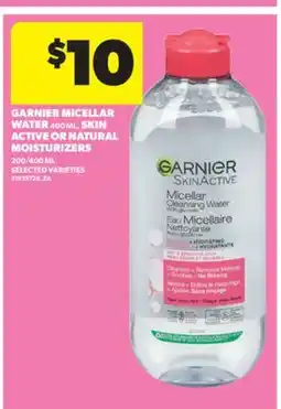 Real Canadian Superstore GARNIER MICELLAR WATER 400 ML, SKIN ACTIVE OR NATURAL MOISTURIZERS 200/400 ML offer