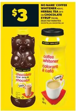 Real Canadian Superstore NO NAME COFFEE WHITENER 450 G, HERBAL TEA 20'S OR CHOCOLATE SYRUP 700 ML offer