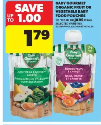 Real Canadian Superstore BABY GOURMET ORGANIC FRUIT OR VEGETABLE BABY FOOD POUCHES, 113/128 ML OR JARS, 113 ML offer
