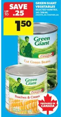Real Canadian Superstore GREEN GIANT VEGETABLES, 341/398 ML offer